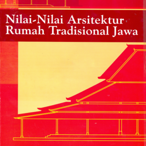 Nilai-Nilai Arsitektur Rumah Tradisional Jawa