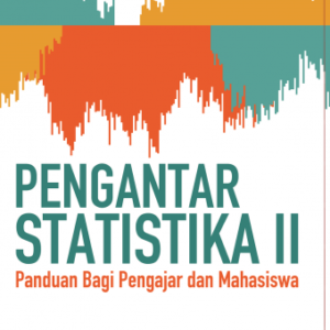 Pengantar Statistika II – Abuzar Asra & Slamet Sutomo