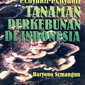 Penyakit Penyakit Tanaman Perkebunan di Indonesia