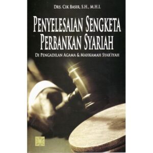 Penyelesaian Sengketa Perbankan Syariah - Drs. Cik Basir, SH., M.H.I.
