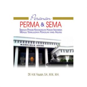 Peranan PERMA & SEMA - Dr. H. M. Fauzan, S.H., M.M., M.H.