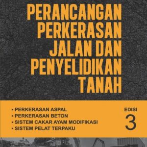 Perancangan Perkerasan Jalan dan Penyelidikan Tanah…
