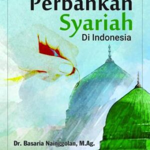 Perbankan Syariah di Indonesia – Dr. Basaria Nainggolan, M.Ag.