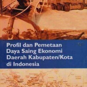 Profil dan Pemetaan Daya Saing Ekonomi – BI, LP3E, UNPAD