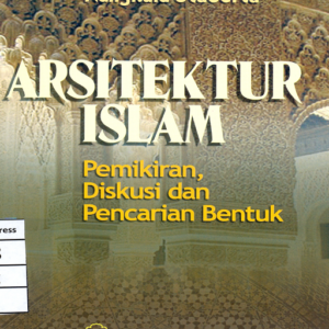 Arsitektur Islam: Pemikiran Diskusi dan Pencarian…