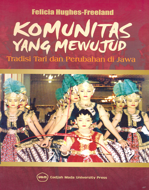 Komunitas Yang Mewujud: Tradisi Tari dan…