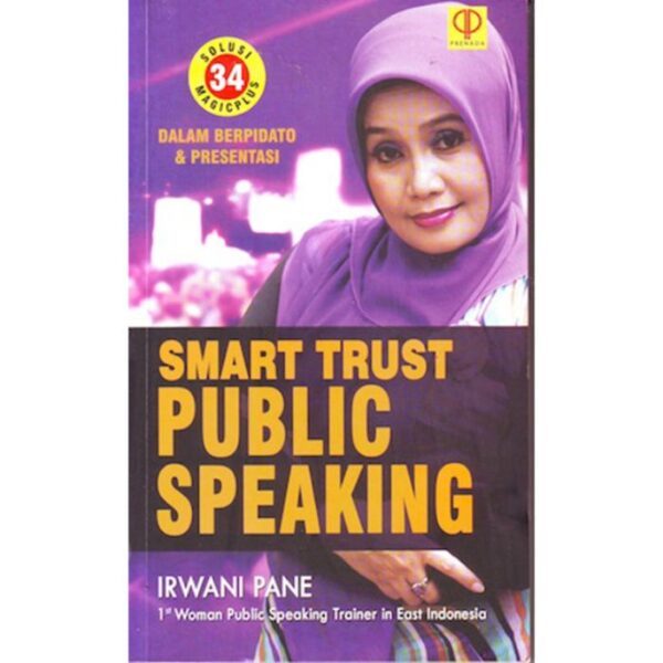 Smart Trust Public Speaking - Irwani Pane