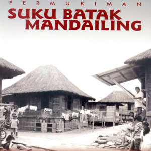 Permukiman Suku Batak Mandailing
