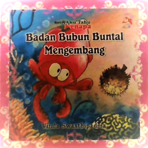 SERI AKU TAHU KENAPA: Badan Bubun Buntal Mengembang – Vinda Swasthipadma