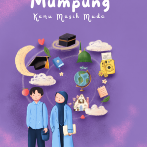 Mumpung Kamu Masih Muda
