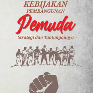 Kebijakan Pembangunan Pemuda Strategi dan Tantangannya