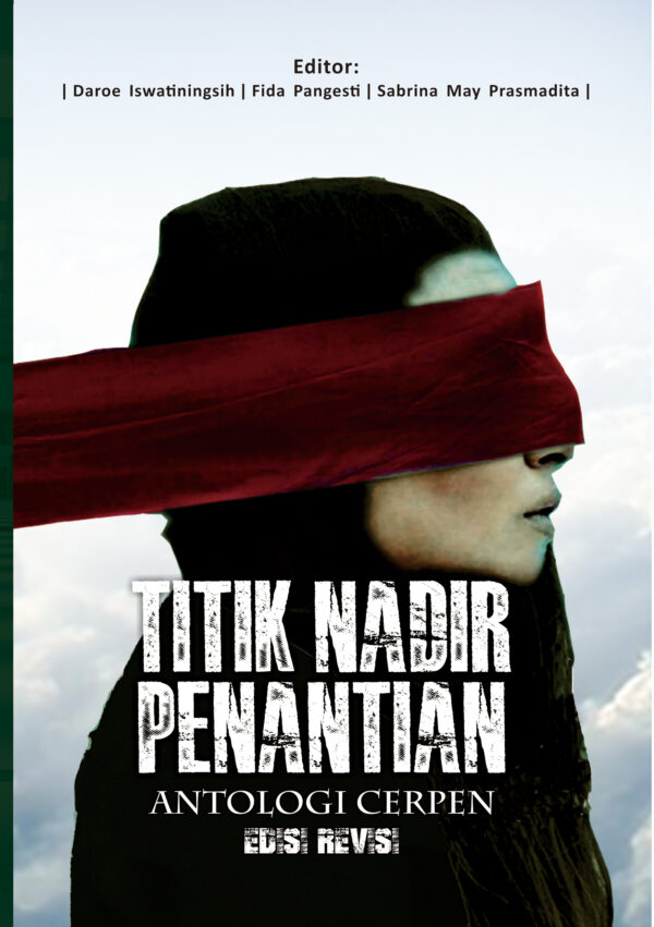 Titik Nadir Penantian : Antologi Cerpen Edisi Revisi