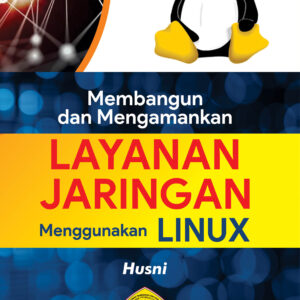 Membangun dan Mengamankan Layanan Jaringan Menggunakan LINUX