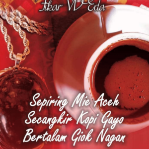 SEPIRING MIE ACEH, SECANGKIR KOPI GAYO, BERTALAM  GIOK NAGAN