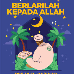 Fafirru Ilallah: Berlarilah Kepada Allah