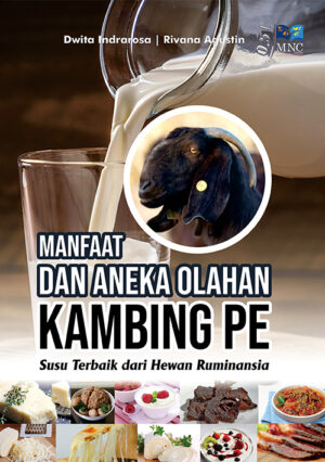 Manfaat dan Aneka Olahan Kambing PE : Susu Terbaik dari Hewan Ruminansia