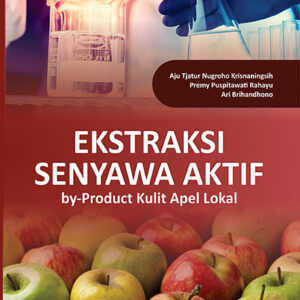 Monograf Ekstraksi Senyawa Aktif By - Product Kulit Apel Lokal
