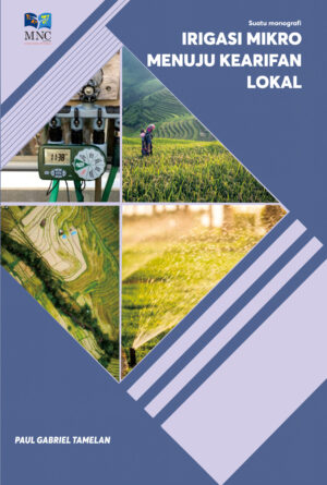 Irigrasi Mikro Menuju Kearifan Lokal