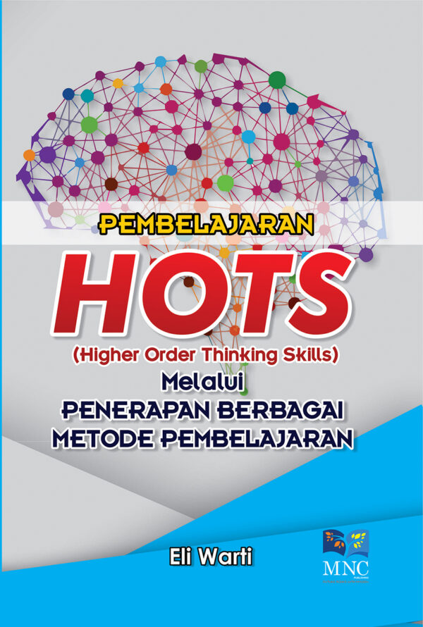 Pemtietajaran HOTS (Higher Order Thinking Skills) Melalui Penerapan Berbagai Metode