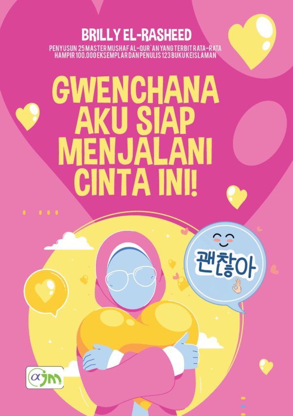 GWENCHANA, AKU SIAP MENJALANI CINTA INI !