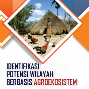 Identifikasi Potensi Wilayah Berbasis Agroekosistem