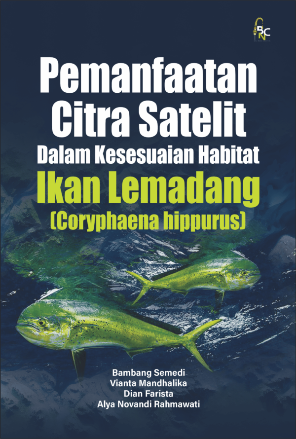 "PEMANFAATAN CITRA SATELIT  DALAM KESESUAIAN HABITAT IKAN LEMADANG  (Coryphaena Hippurus)"