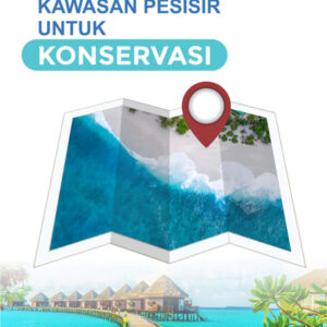 Penataan Kawasan Pesisir Untuk Konservasi