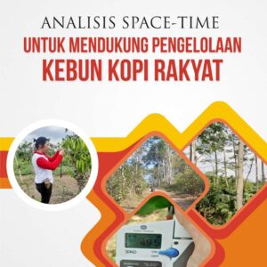 Analisis space-time untuk mendukung pengelolaan kebun kopi rakyat