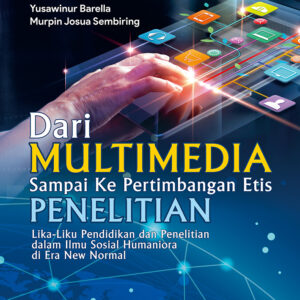 Dari Multimedia Sampai ke Pertimbangan Etis Penelitian