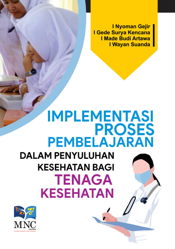 Implementasi Proses Pembelajaran Dalam Penyuluhan Kesehatan Bagi Tenaga Kesehatan