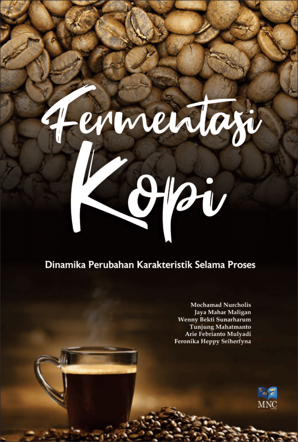Fermentasi Kopi: Dinamika Perubahan Karakteristik Selama Proses