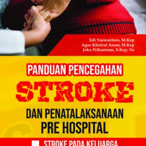 Panduan Pencegahan Stroke dan Penatalaksanaan Pre Hospital Stroke Pada Keluarga