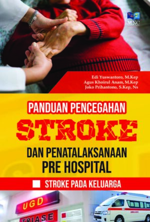 Panduan Pencegahan Stroke dan Penatalaksanaan Pre Hospital Stroke Pada Keluarga