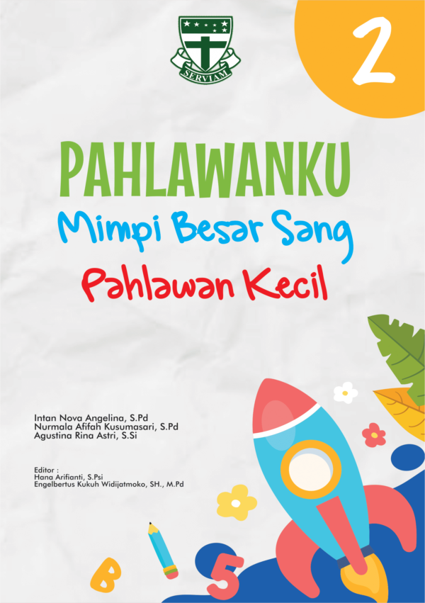 Pahlawanku : Mimpi Besar Sang Pahlawan Kecil Kelas 2