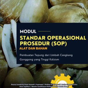 Modul Standar Operasional Prosedur (SOP) Alat dan Bahan Pembuatan Tepung dari Limbah Cangkanng Gonggong yang Tinggi Kalsium