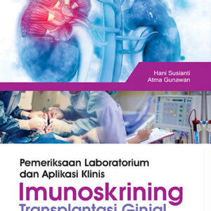Pemeriksaan Laboraturium dan Aplikasi Klinis Imunoskrining Transplantasi Ginjal