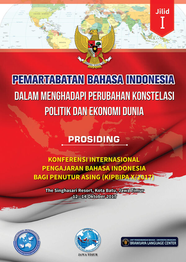 Pemartabatan Bahasa Indonesia Dalam Menghadapi Perubahan Konstelasi Politik Dan Ekonomi Dunia Jilid 1