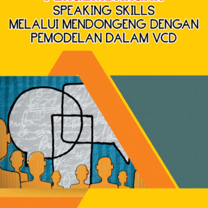 Pengembangan Speaking Skills Melalaui Mendongeng Dengan Pemodelan Dalam VCD