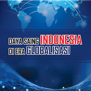 Daya Saing Indonesia di Era Globalisasi