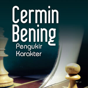 Cermin Bening Pengukir Karakter