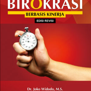 Membangun Birokrasi Berbasis Kinerja Cet.1 Edisi Revisi