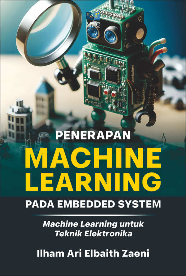 Penerapan Machine Learning Pada Embedded System (Machine Learning untuk Teknik Elektronika