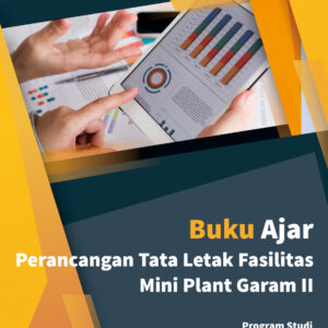 Perancangan Tata Letak Fasilitas Mini Plant Garam II