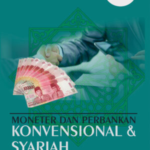 Moneter dan Perbankan Konvensional & Syariah
