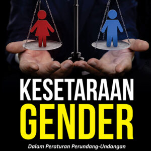 Kesetaraan Gender ( Dalam Peraturan Perundang - undangan di Indonesia )