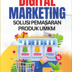 Digital Marketing: Solusi Pemasaran Produk UMKM