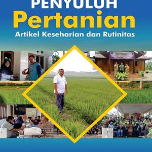 Penyuluh Pertanian : Artikel Keseharian dan Rutinitas (FC)
