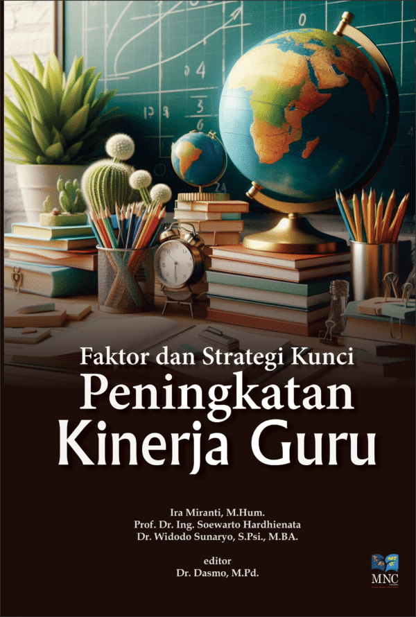 Faktor dan Strategi Kunci Peningkatan Kinerja Guru