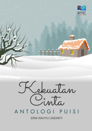 Antologi Puisi : Kekuatan Cinta