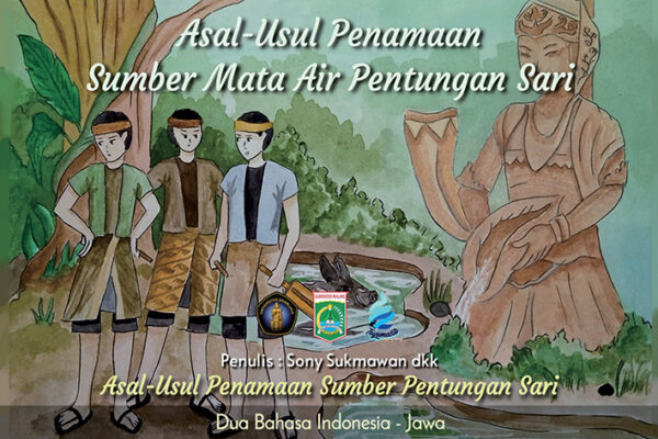 Asal - Usul Penamaan Sumber Mata Air Pentungan Sari